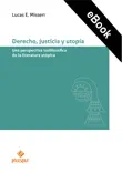 Derecho, justicia y utopía sinopsis y comentarios