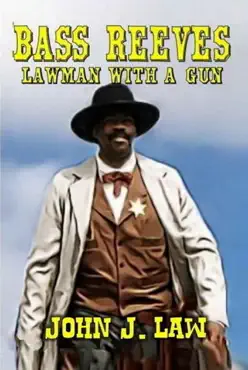 bass reeves - lawman with a gun book cover image