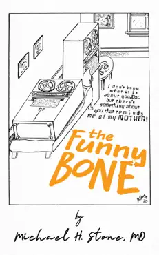 the funny bone of dr. michael stone book cover image