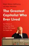 The Greatest Capitalist Who Ever Lived synopsis, comments