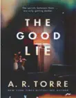 The Good Lie by A.R. Torre a Thriller synopsis, comments