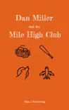 Dan Miller und der Mile High Club synopsis, comments