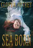 Sea Born synopsis, comments