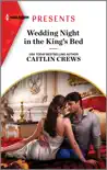 Wedding Night in the King's Bed sinopsis y comentarios