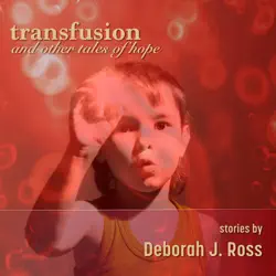 transfusion and other tales of hope book cover image