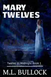 Mary Twelves synopsis, comments