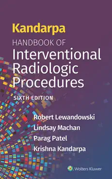 kandarpa handbook of interventional radiologic procedures book cover image