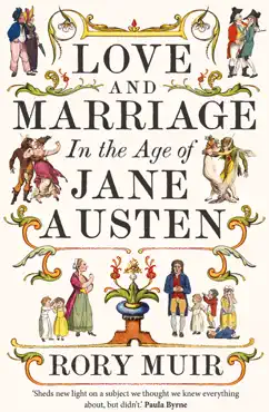 love and marriage in the age of jane austen book cover image