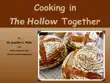 Cooking in the Hollow Together synopsis, comments