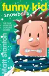 Funny Kid Snowballs (Funny Kid, #12) sinopsis y comentarios