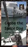 Cooba the Space Dog and the Quest for the Cheese Burger synopsis, comments