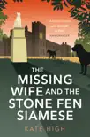 The Missing Wife and the Stone Fen Siamese synopsis, comments