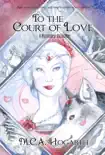To the Court of Love synopsis, comments