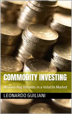 commodity investing maximizing returns in a volatile market book cover image