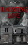 Haunting Love Book One: House of Darkness sinopsis y comentarios