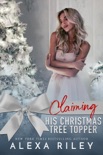 Claiming His Christmas Tree Topper book summary, reviews and downlod