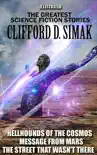 Clifford D. Simak. The Greatest Science Fiction Stories synopsis, comments