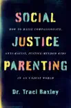 Social Justice Parenting synopsis, comments