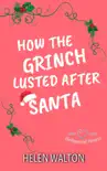 How The Grinch Lusted After Santa reviews