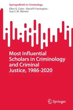most influential scholars in criminology and criminal justice, 1986-2020 book cover image