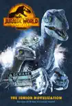 Jurassic World Dominion: The Junior Novelization (Jurassic World Dominion) book summary, reviews and download