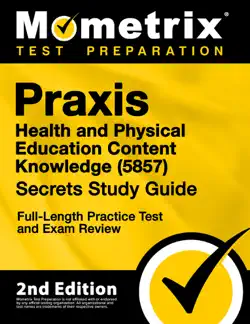 praxis health and physical education content knowledge 5857 secrets study guide - full-length practice test and exam review book cover image