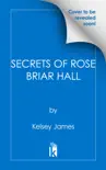Secrets of Rose Briar Hall synopsis, comments