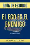 El Ego Es El Enemigo Por Ryan Holiday Libro synopsis, comments
