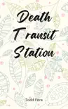 Death Transit Station synopsis, comments