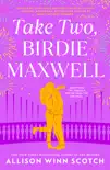 Take Two, Birdie Maxwell synopsis, comments