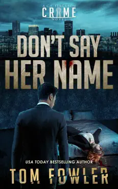 don't say her name: a c.t. ferguson crime novel book cover image