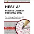 HESI A2 Practice Question Book 2022-2023 - Two Full-Length Tests for the HESI Admission Assessment Exam synopsis, comments