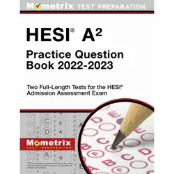 hesi a2 practice question book 2022-2023 - two full-length tests for the hesi admission assessment exam book cover image