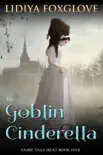 The Goblin Cinderella synopsis, comments