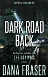 Dark Road Back synopsis, comments