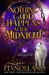Nothing Good Happens After Midnight synopsis, comments
