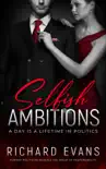SELFISH AMBITIONS synopsis, comments