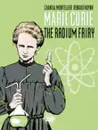 Biopic Marie Curie - Volume 1 - The Radium Fairy synopsis, comments