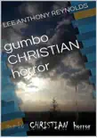 Gumbo .Christian. Horror synopsis, comments