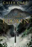 La leyenda de Broken synopsis, comments
