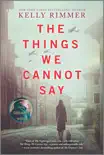 The Things We Cannot Say book summary, reviews and download