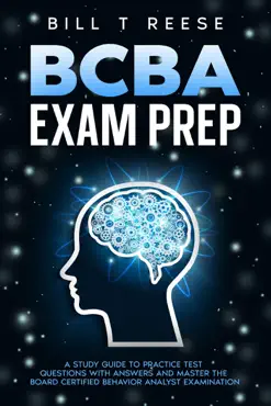 bcba exam prep a study guide to practice test questions with answers and master the board certified behavior analyst examination book cover image