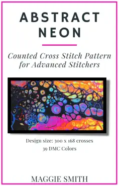 abstract neon counted cross stitch pattern for advanced stitchers book cover image