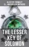 The Lesser Key of Solomon synopsis, comments