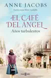 El Café del Ángel. Años turbulentos (Café del Ángel 2) sinopsis y comentarios
