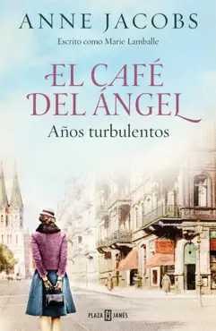 el café del Ángel. años turbulentos (café del Ángel 2) imagen de la portada del libro
