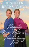 Happily Ever After on Huckleberry Hill synopsis, comments