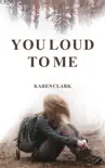You Loud To Me - synopsis, comments