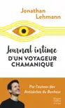 Journal intime d'un voyageur chamanique sinopsis y comentarios
