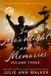 In Moonlight and Memories, Volume Three